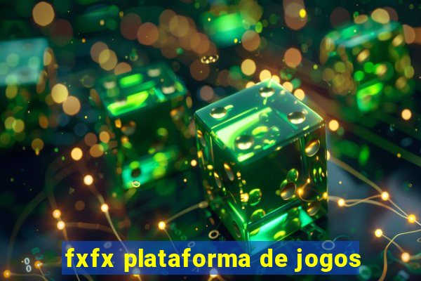 fxfx plataforma de jogos